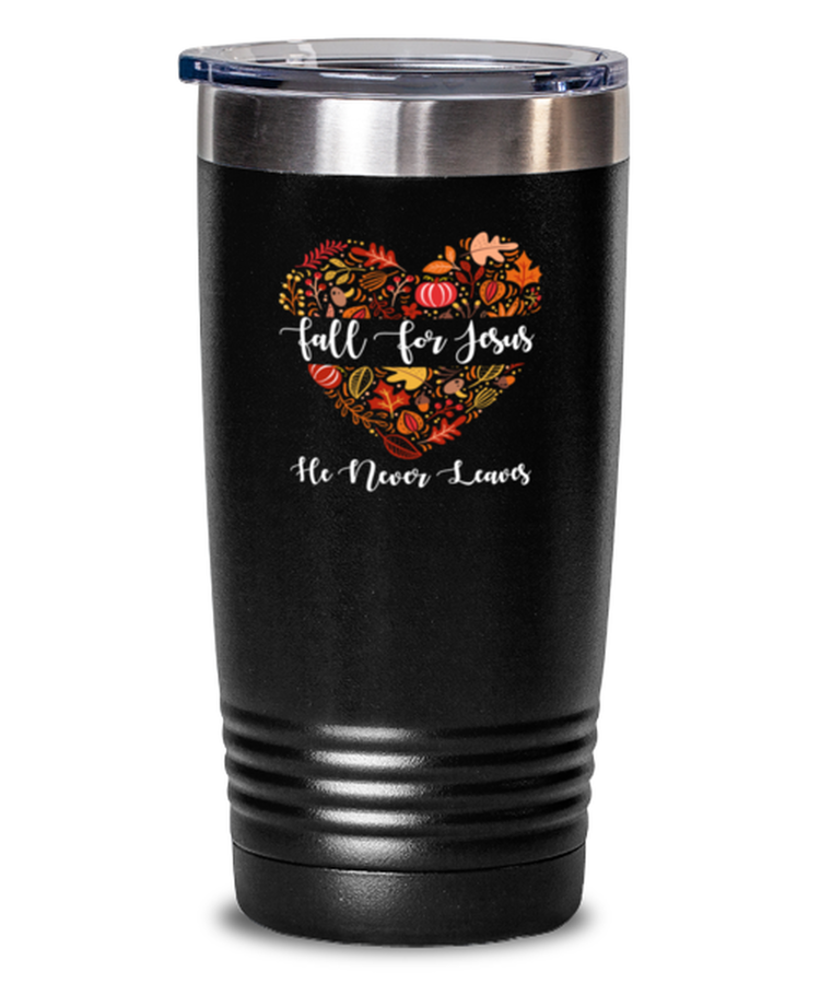 20 oz Tumbler Stainless Steel Insulated Fall For Jesus He Never Leave
