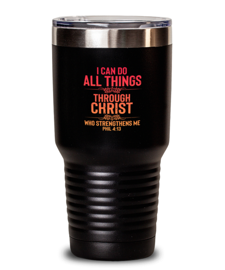 30oz Tumbler Stainless Steel Insulated I Can Do All Things Through Christ Phil 4;13