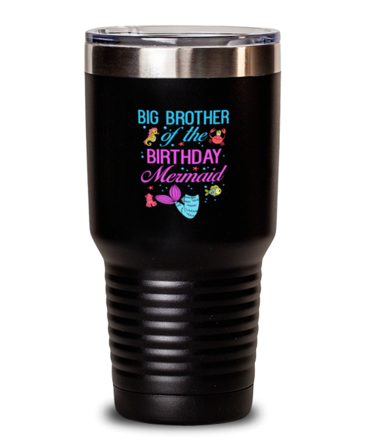 30oz Tumbler Stainless Steel Insulated Big Brother Of the Birthday Mermaid