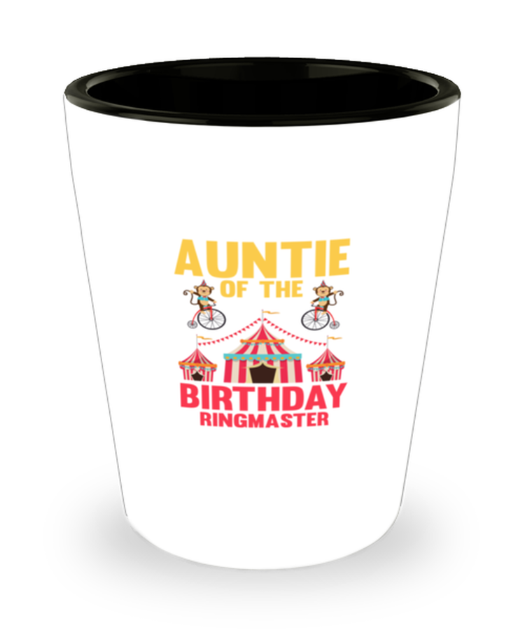 Shot Glass Party  Funny Auntie Of The Birthday Ringmaster