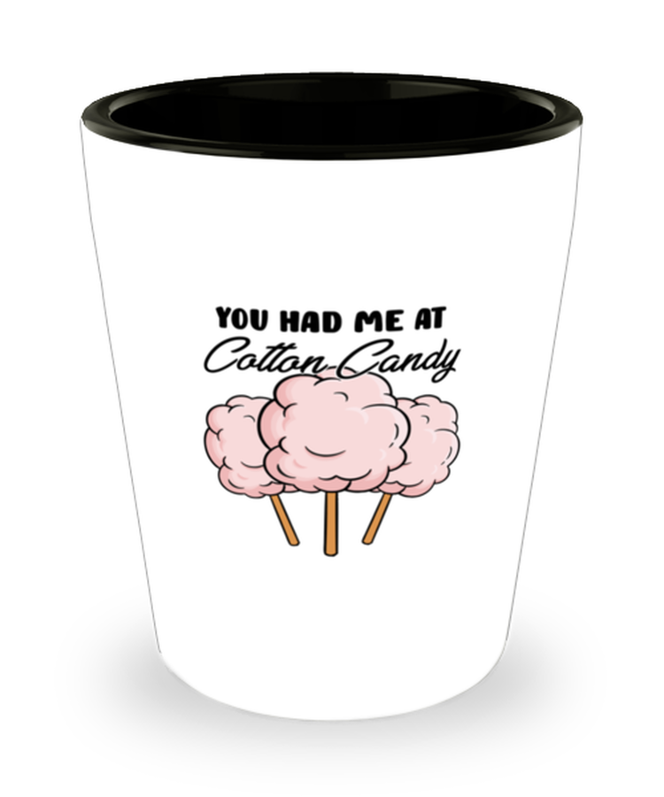 Shot Glass Party  Funny You Had Me at Cotton Candy