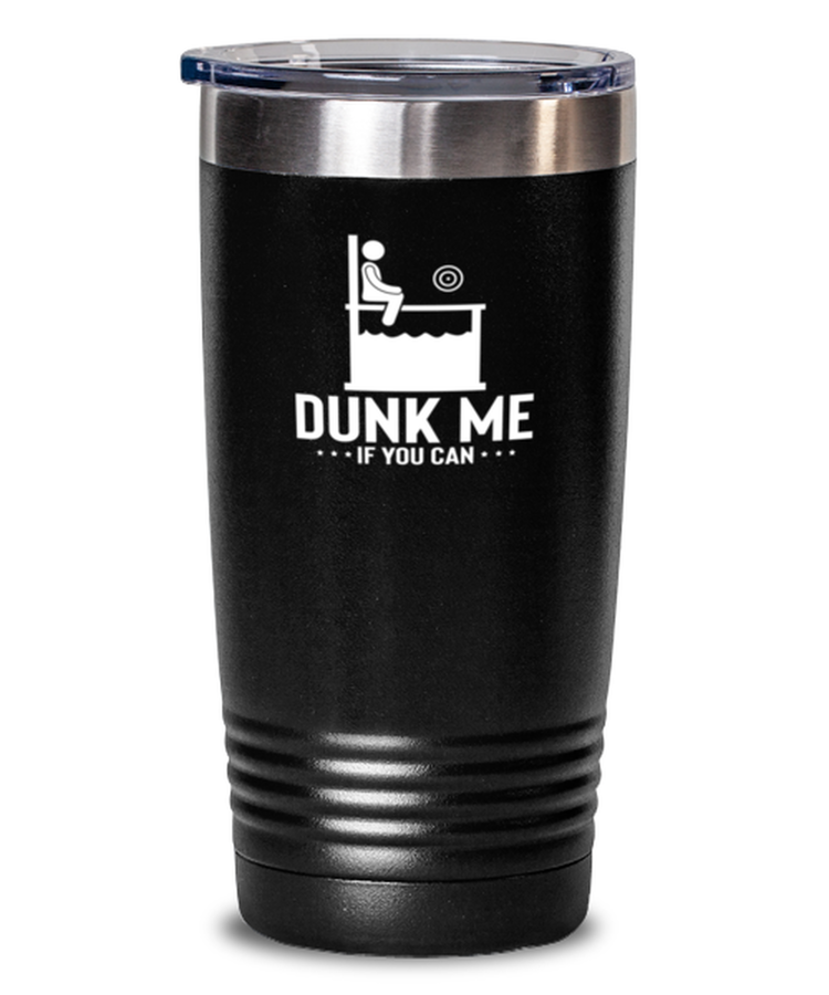 20 oz Tumbler Stainless Steel Insulated  Funny Dunk Me If You Can
