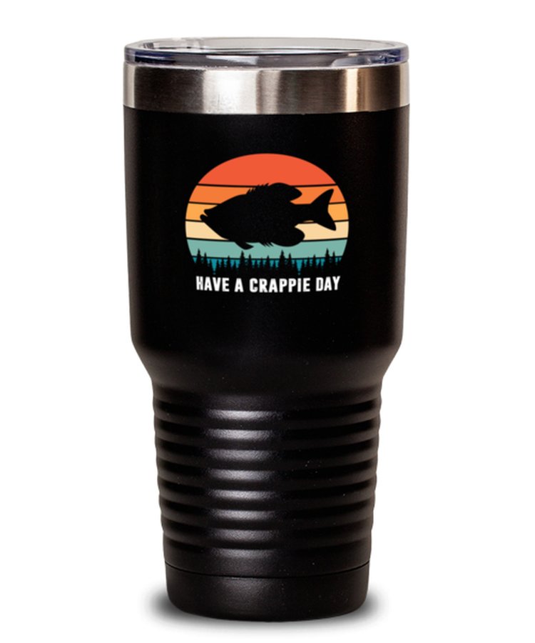 30 oz Tumbler Stainless Steel Insulated  Funny Have A Crappie Day
