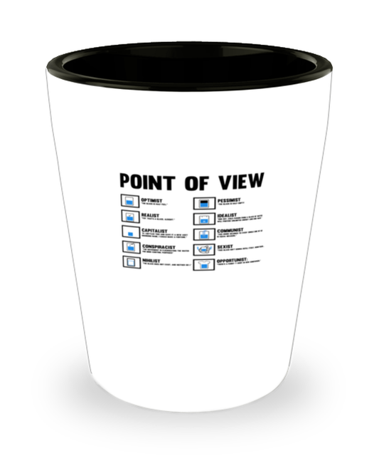 Shot Glass Party Funny Point Of View Humor Sayings