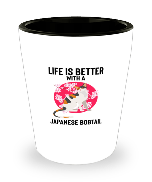 Shot Glass Party Funny Life Is Better with a Japanese Bobtail