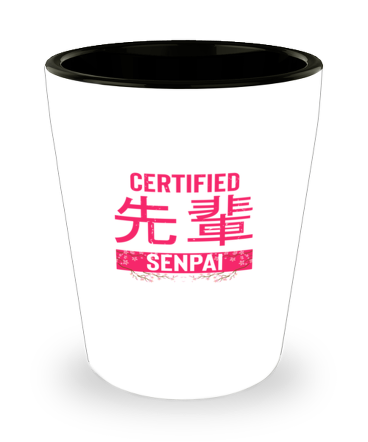 Shot Glass Party Funny Certified Senpai