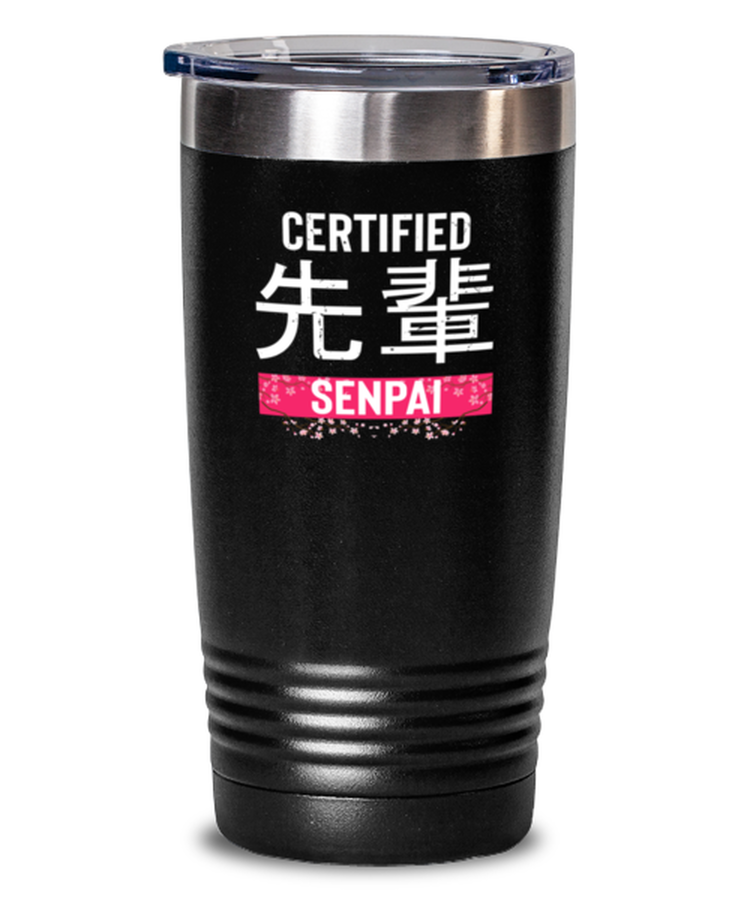 20 oz Tumbler Stainless Steel InsulatedFunny Certified Senpai