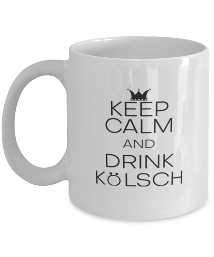 Coffee Mug Funny Keep Calm & Drink Kolsch