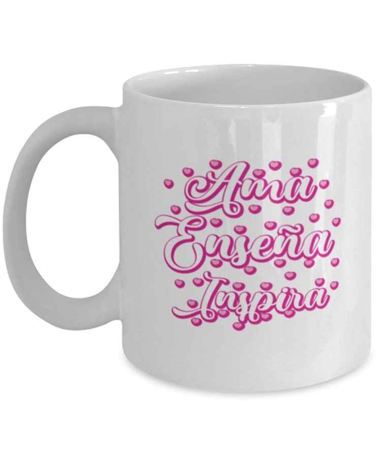 Coffee Mug Funny Ama Ensena Inspira