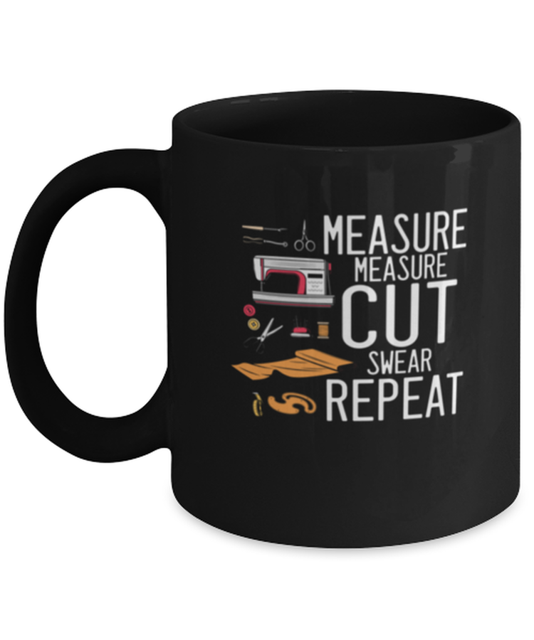 Coffee Mug Funny Measure Cut Swear Repeat