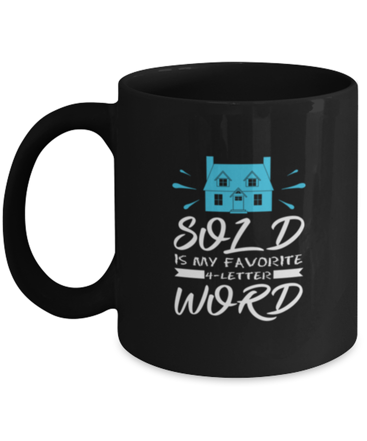 Coffee Mug Funny Sold Is My Favorite 4 letter word