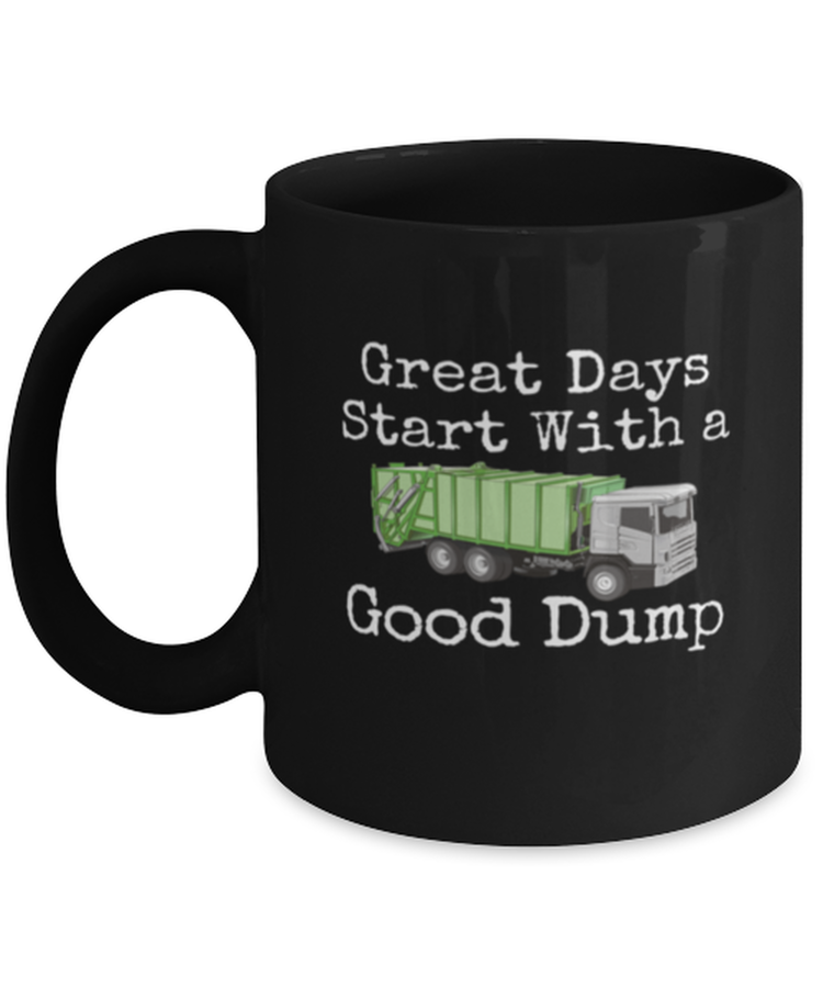 Coffee Mug Funny Great Days Start with a Good Dump