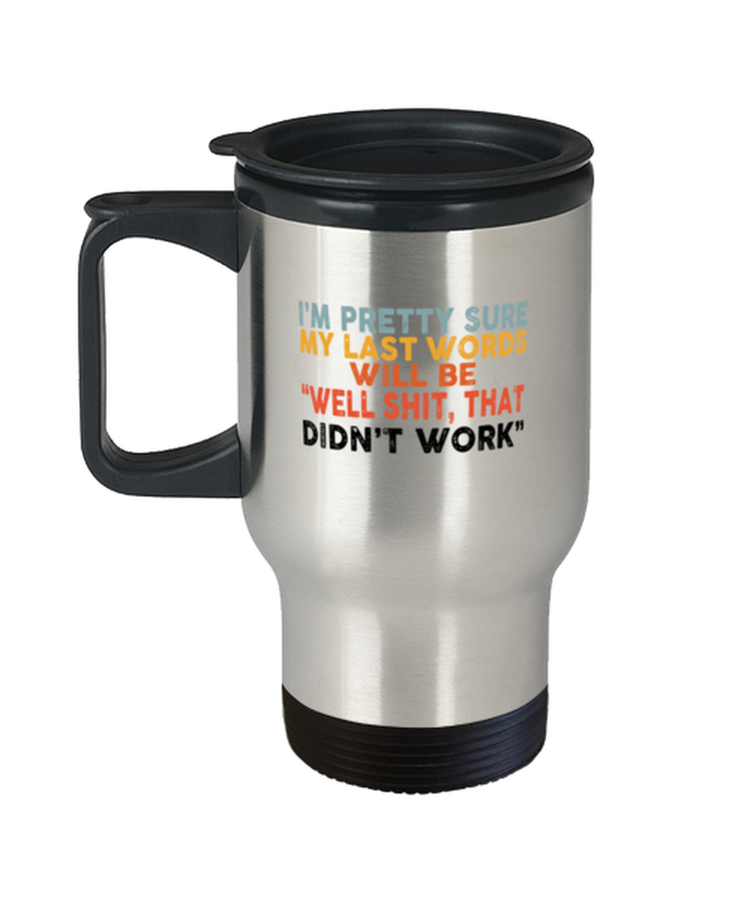 Coffee Travel Mug Funny Sarcasm Sarcastic