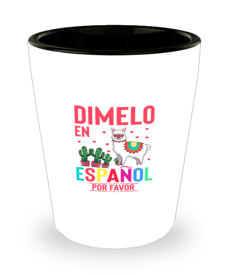 Shot Glass Party Funny Dimelo En Espanol Por Favor