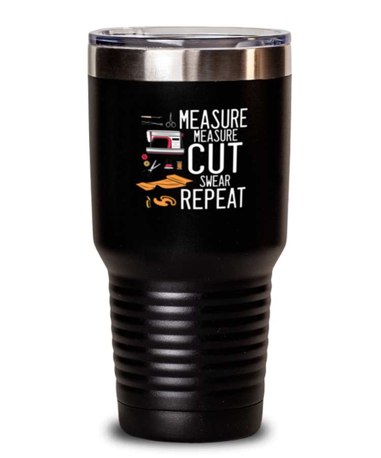 30 oz Tumbler Stainless Steel Insulated  Funny Measure Cut Swear Repeat