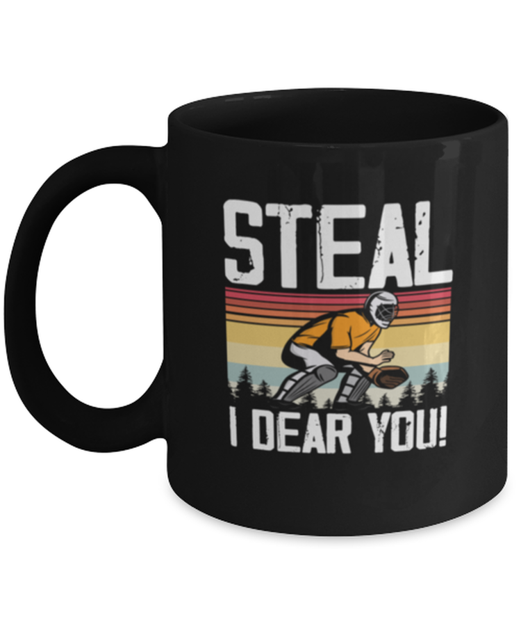 Coffee Mug Funny Steal I Dare You