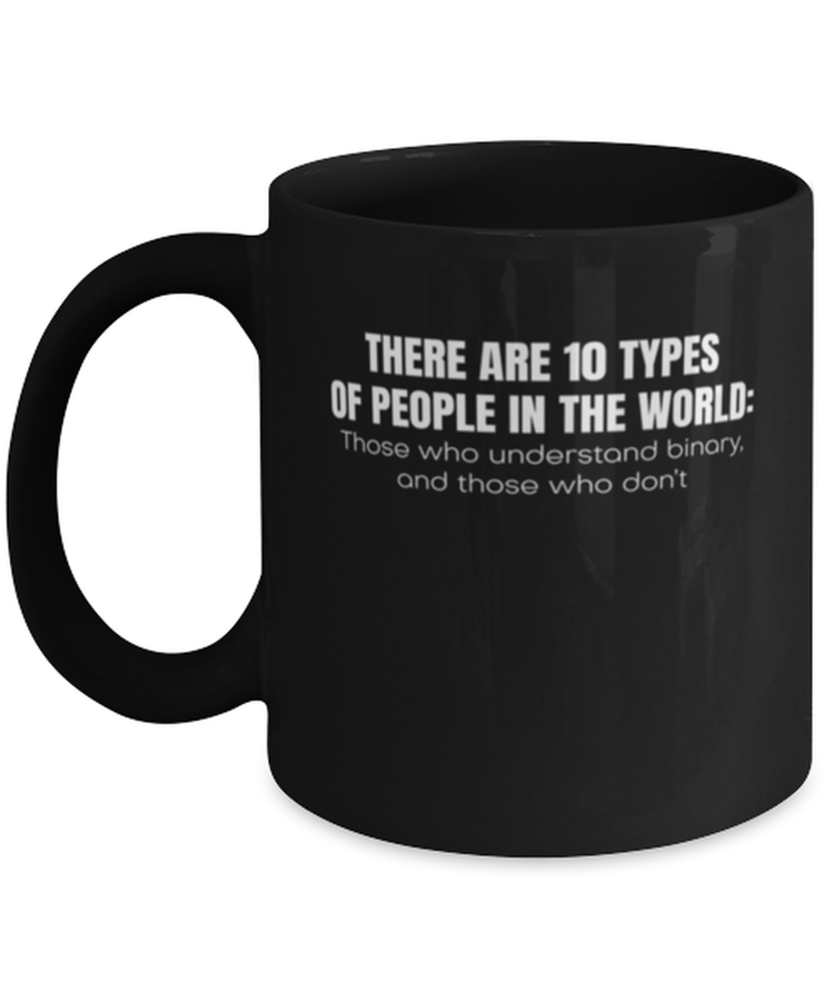 Coffee Mug Funny There Are 10 Types Of People In the World