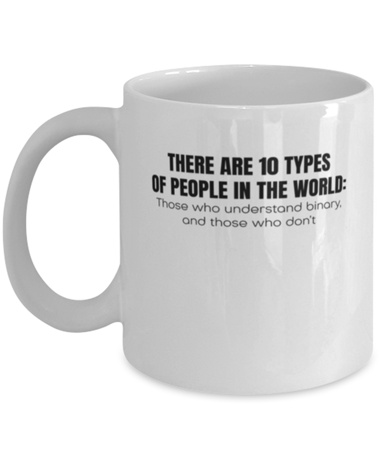 Coffee Mug Funny There Are 10 Types Of People In the World