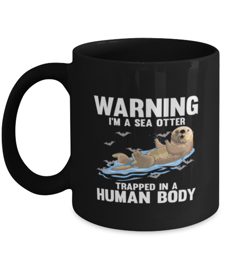 Coffee Mug Funny Warning I'm A Sea Otter