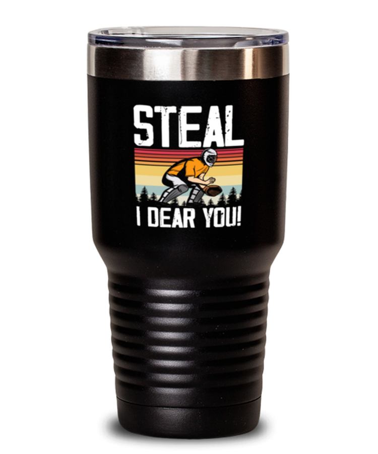 30 oz Tumbler Stainless Steel Insulated Funny Steal I Dare You