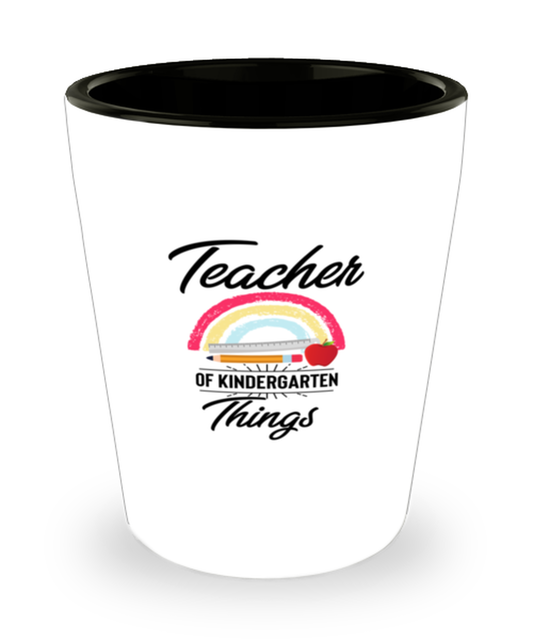 Shot Glass Party Funny Teacher Of Kindergarten Things Educator