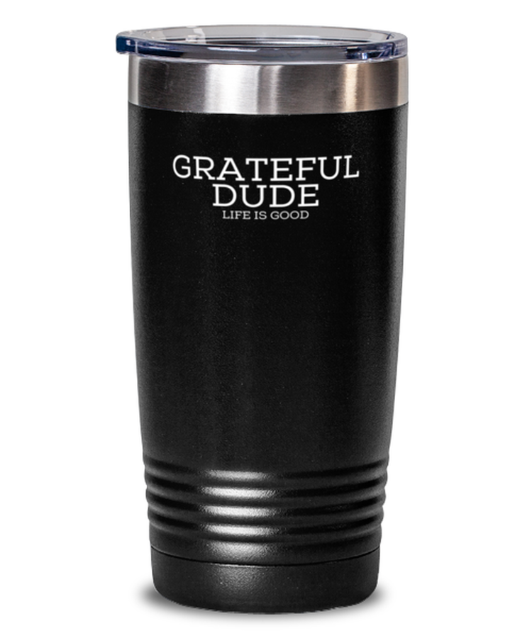 20 oz Tumbler Stainless Steel Insulated  Funny Grateful Dude