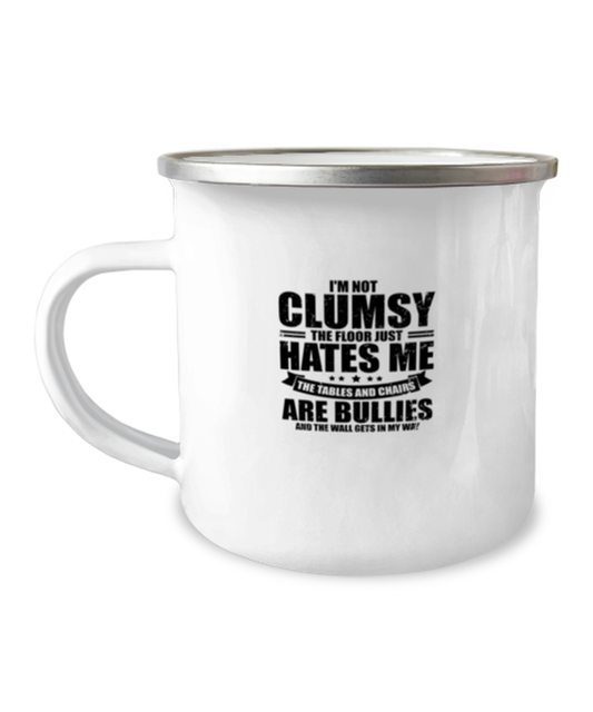 12oz Camper Mug Coffee Funny I'm Clumsy The Floor Just Hates Me