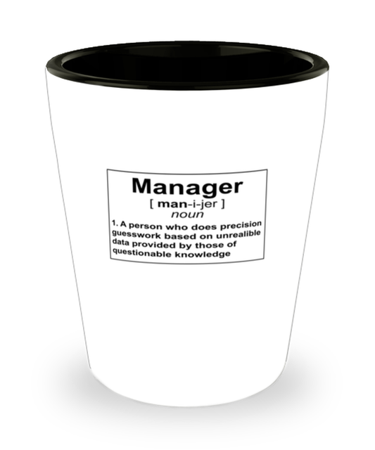 Shot Glass Party  Funny Manager Definition