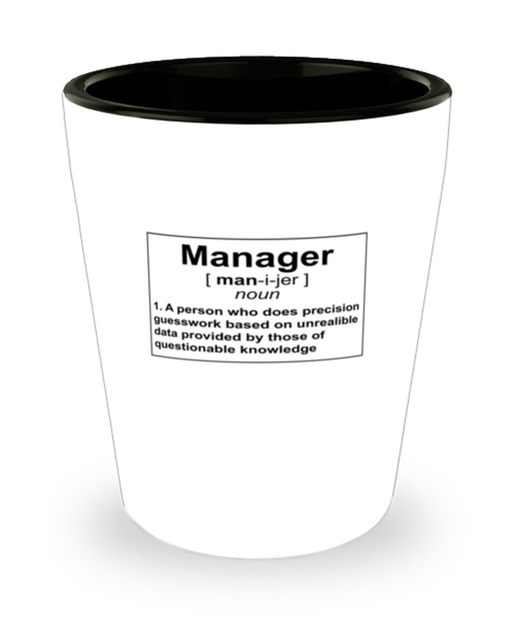 Shot Glass Party  Funny Manager Definition