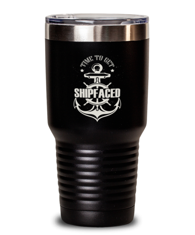 30 oz Tumbler Stainless Steel Funny Time To Get Shipfaced