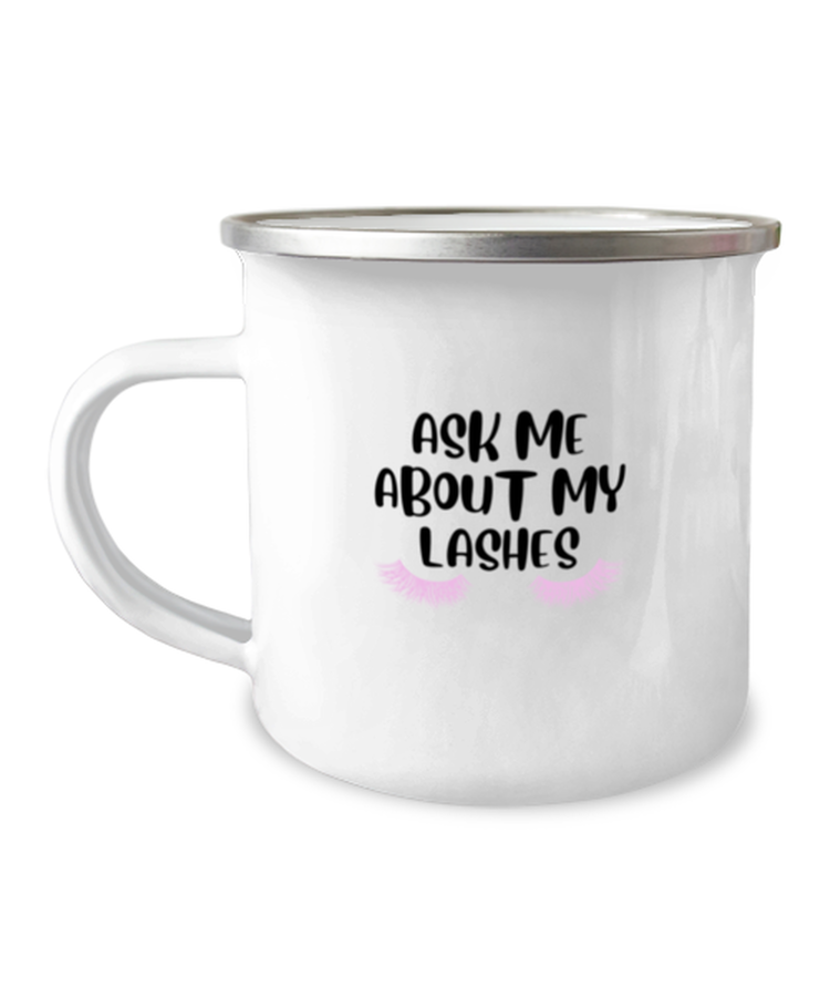 12 oz Camper Mug Coffee Funny Ask Me About My Lashes