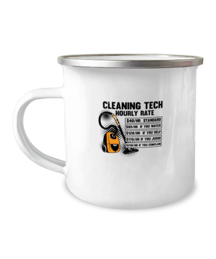 12 oz Camper Mug Coffee Funny Cleaning Tech Hourly Rate Housekeeping