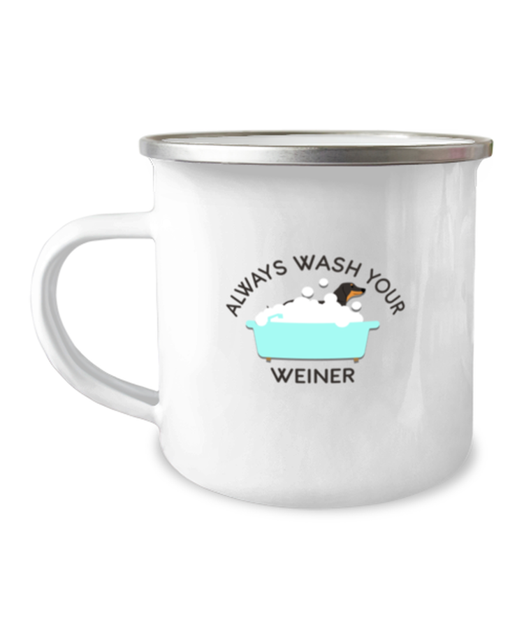 12 oz Camper Mug Coffee Funny Always Wash Your Weiner Dachshund