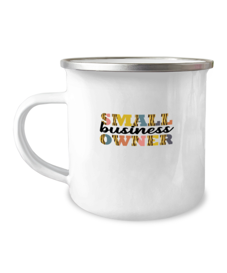 12 oz Camper Mug Coffee Funny Small Business Owner Entrepreneur
