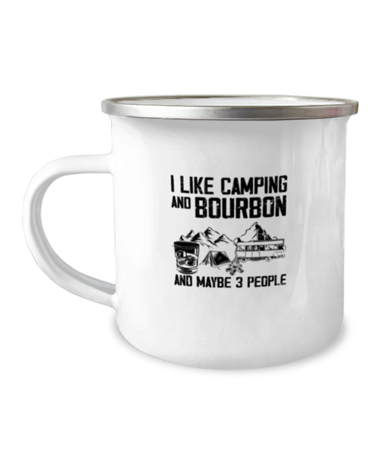 12 oz Camper Mug Coffee Funny I Like Camping And Bourbon