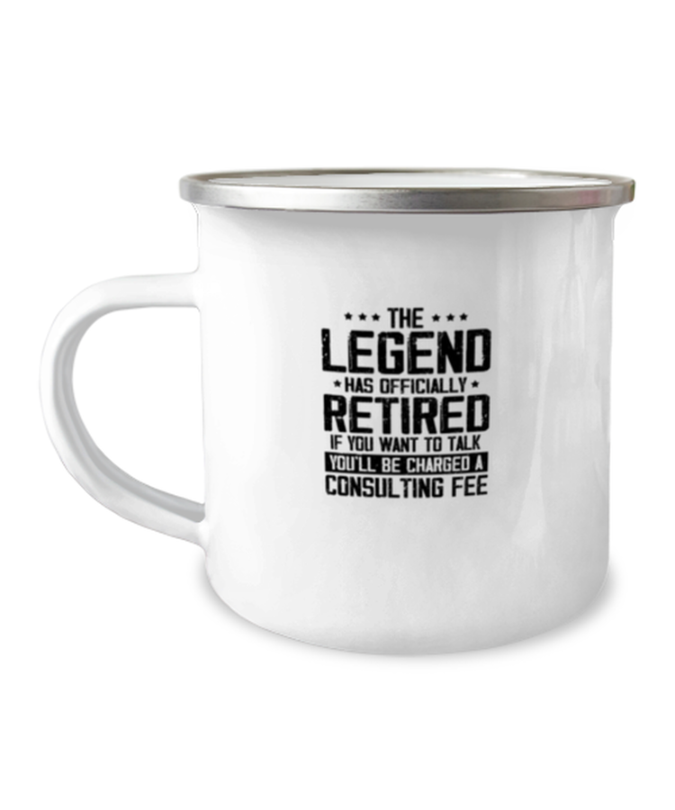 12 oz Camper Mug CoffeeFunny The Legend Has Officially Retired
