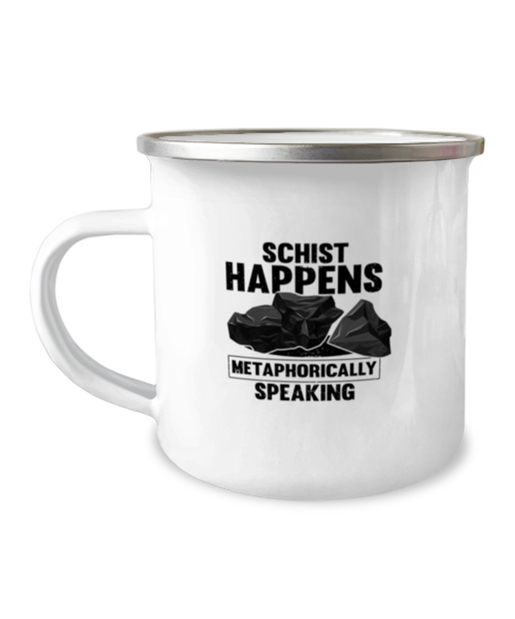 12 oz Camper Mug Coffee  Funny Schist Happens Geologists