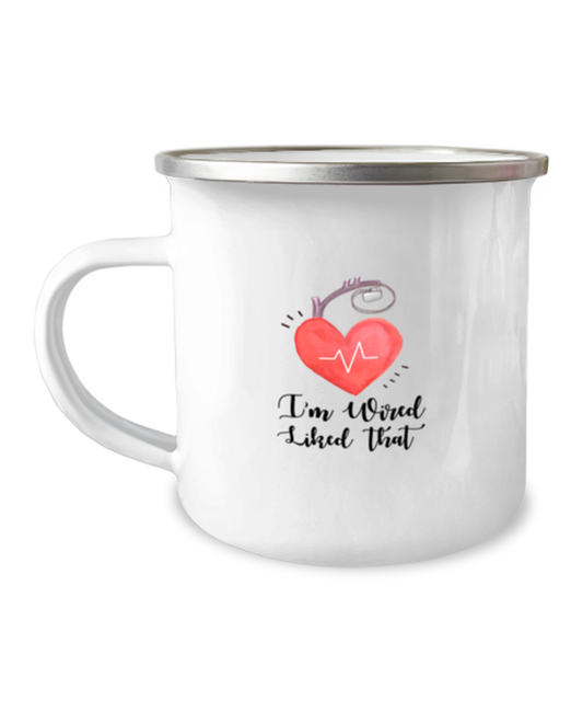 12oz Camper Mug Coffee Funny i'm wired like that Pacemaker