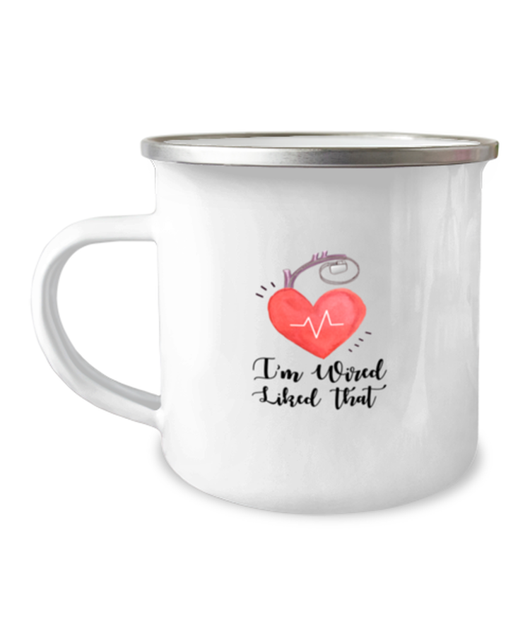 12oz Camper Mug Coffee Funny i'm wired like that Pacemaker