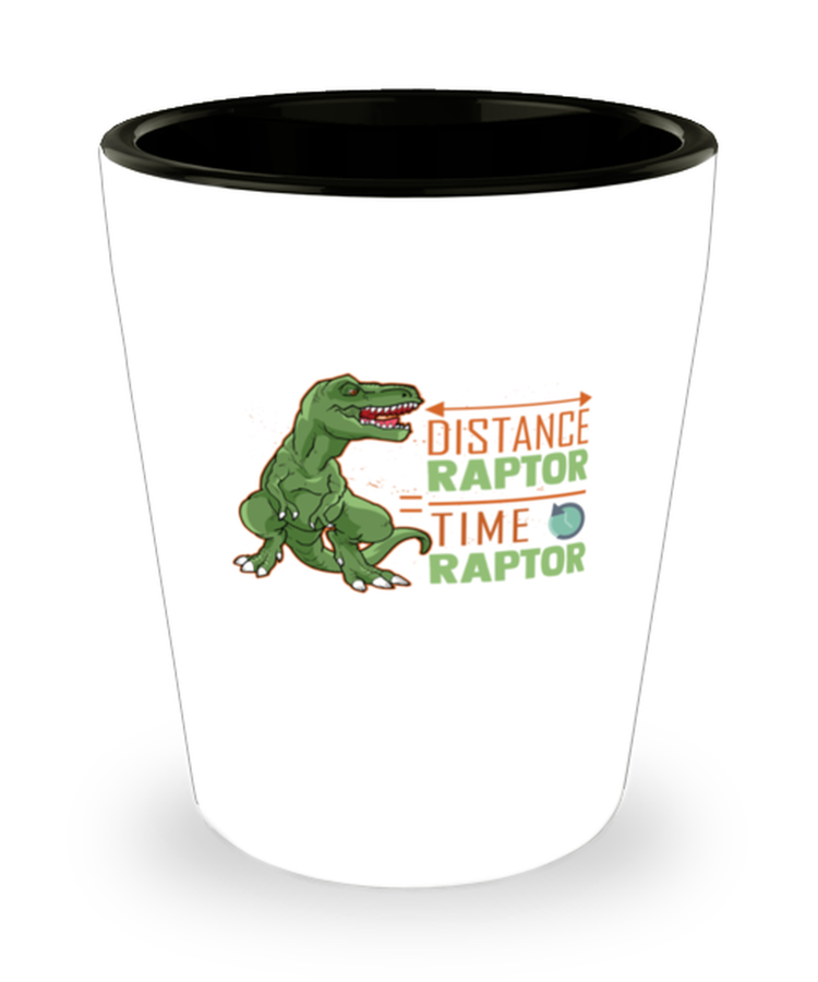 Shot Glass Tequila Party Funny Distance Raptor Time Raptor
