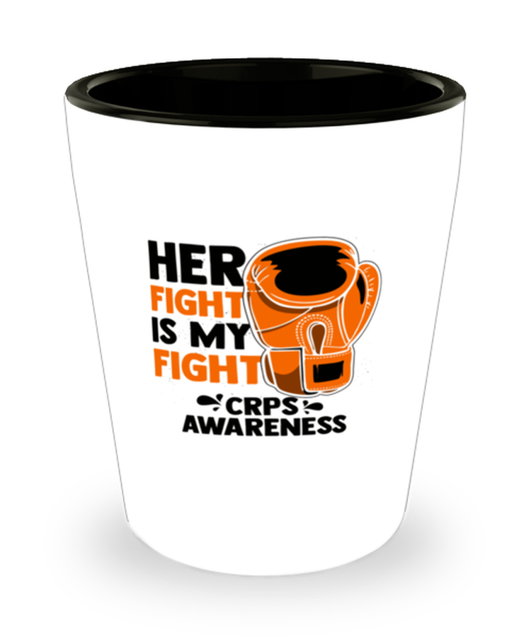 Shot Glass Tequila Party Funny Her Fight Is My Fight CRPS Awareness