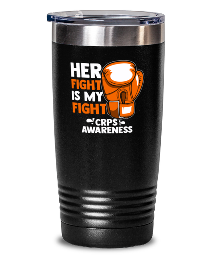 20 oz Tumbler Stainless SteelFunny Her Fight Is My Fight CRPS Awareness