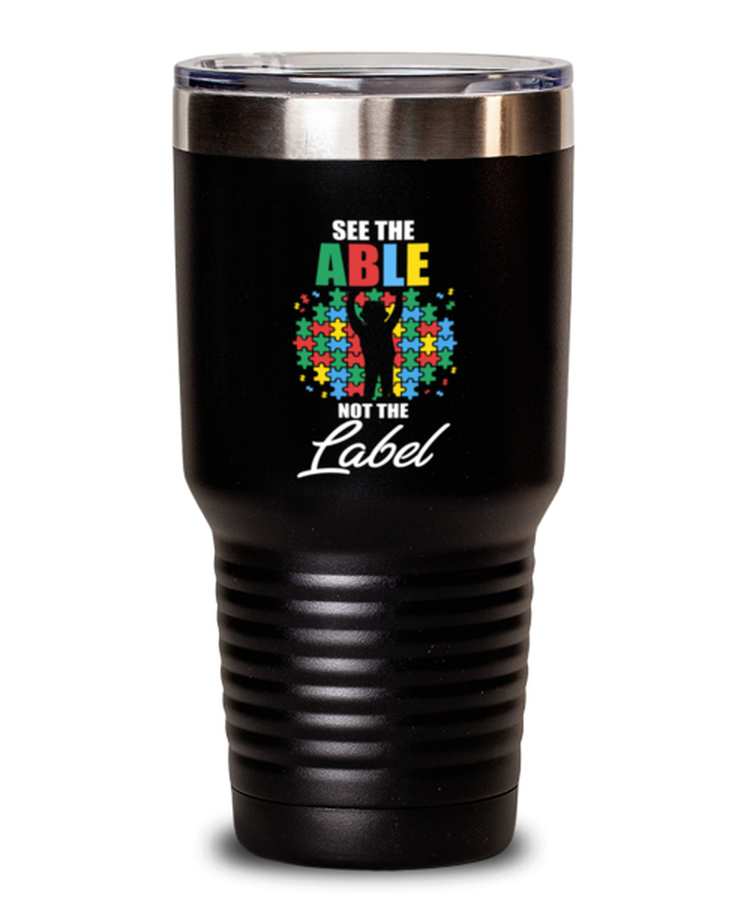 30 oz Tumbler Stainless SteelFunny See The Able Not The Label