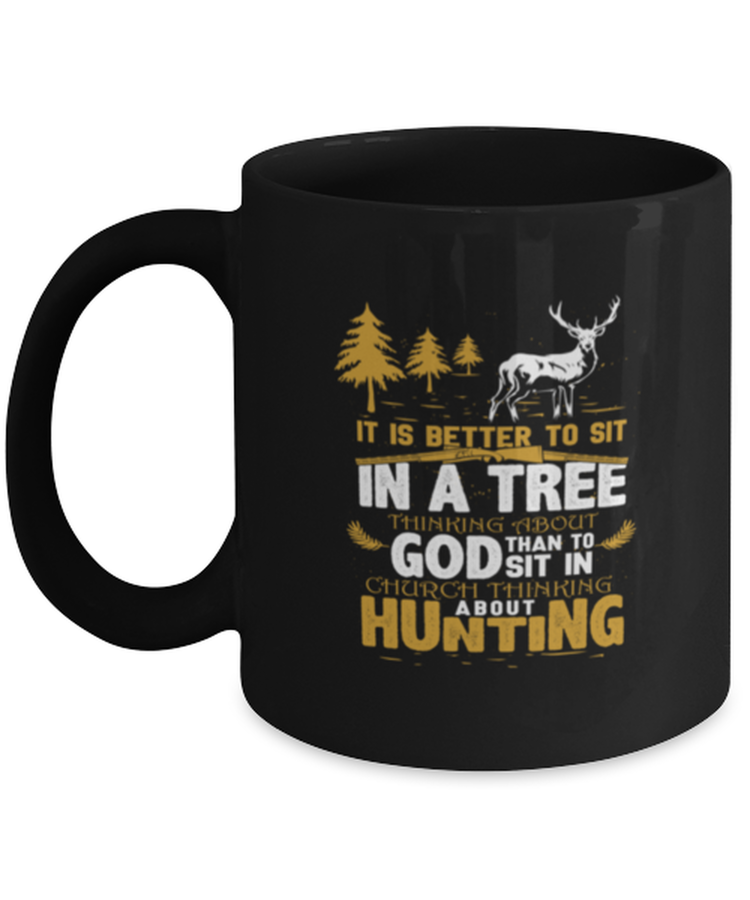 Coffee Mug Funny Better to Sit in a Tree Thinking about God