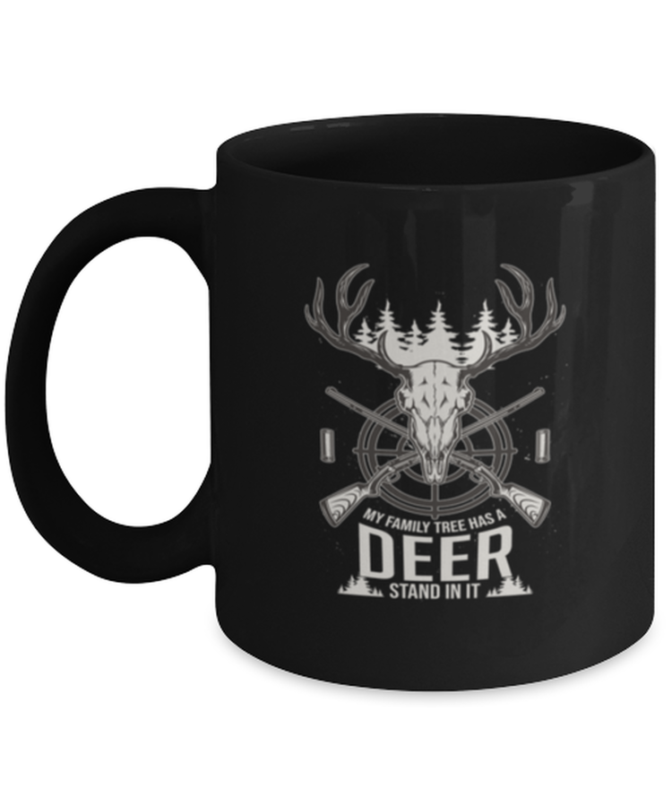 Coffee Mug Funny My Family Tree Has A Deer Stand In It Hunting