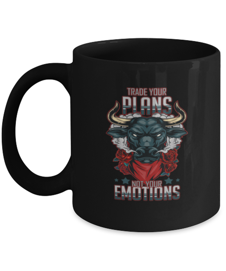 Coffee Mug Funny Trade Your Plans Not Your Emotions