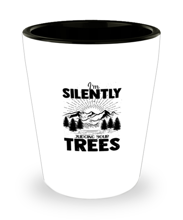 Shot Glass Tequila Party  Funny I'm Silently Judging Your Trees