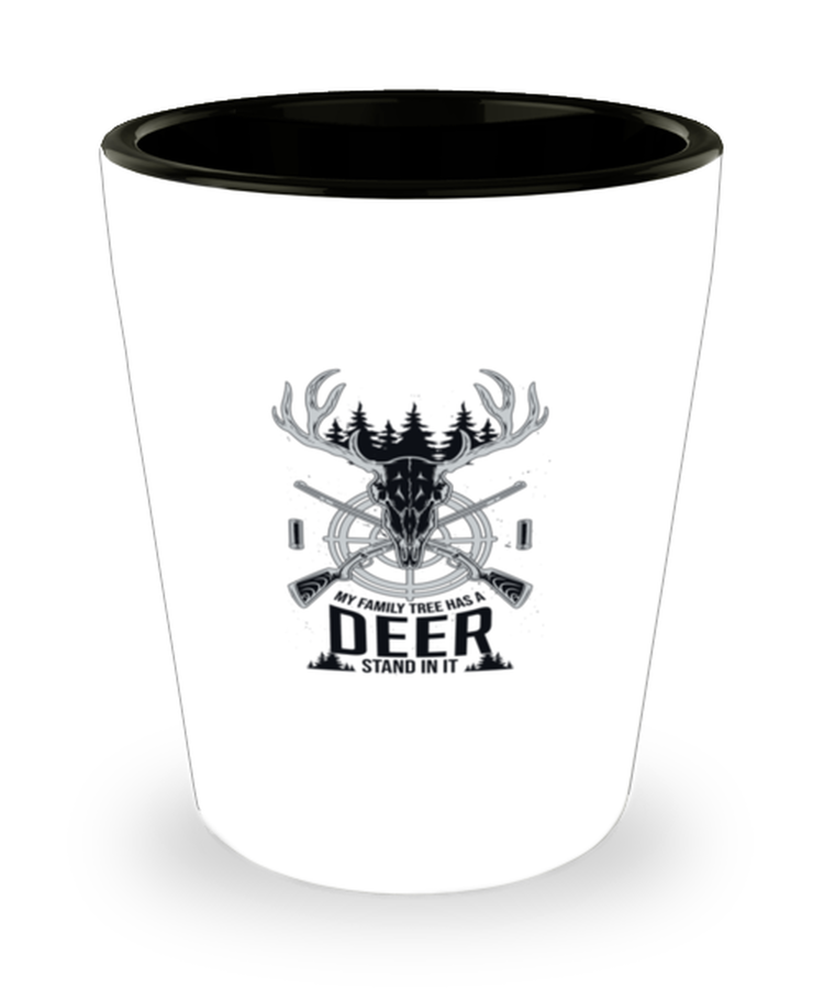 Shot Glass Tequila Party  Funny My Family Tree Has A Deer Stand In It Hunting