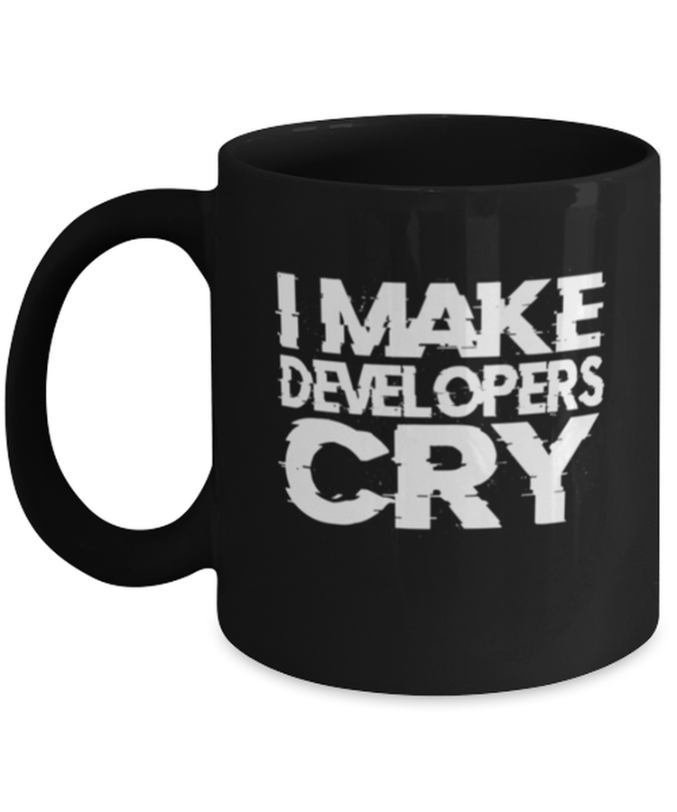 Coffee Mug Funny I Make Developers Cry