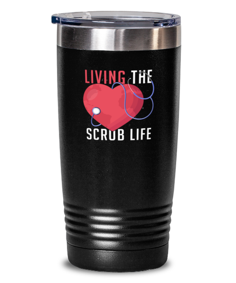 20oz Tumbler Stainless Steel Funny Living The Scrub Life